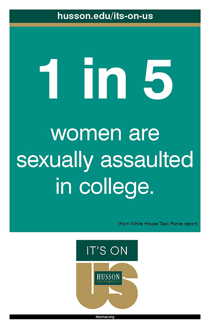 Poster: 1 in 5 women are sexually assaulted in college. White House Task Force report.